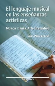EL LENGUAJE MUSICAL EN LAS ENSEÑANZAS ARTÍSTICAS: MÚSICA, DANZA, ARTE