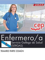 ENFERMERO/A. SERVICIO GALLEGO DE SALUD (SERGAS). TEMARIO PARTE COMÚN