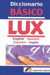 DICCIONARIO BÁSICO LUX ENGLISH-SPANISH, ESPAÑOL-INGLÉS. ENGLISH-SPANISH
