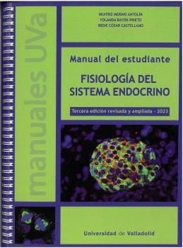 FISIOLOGIA DEL SISTEMA ENDOCRINO. MANUAL DEL ESTUDIANTE. 3ª ED. 2023