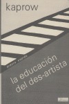 LA EDUCACIÓN DEL DES-ARTISTA.