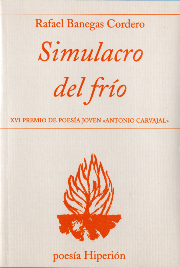 SIMULACRO DEL FRÍO. XVI PREMIO DE POESÍA JOVEN «ANTONIO CARVAJAL»