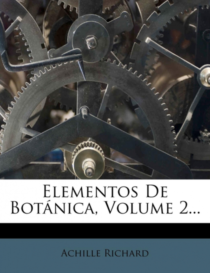 ELEMENTOS DE BOTÁNICA, VOLUME 2...