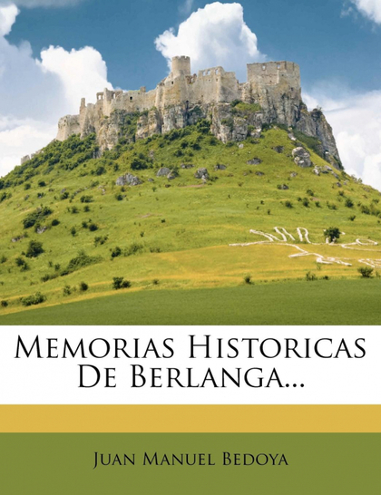 MEMORIAS HISTORICAS DE BERLANGA...