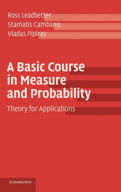 A BASIC COURSE IN MEASURE AND PROBABILITY