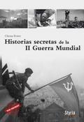 HISTORIAS SECRETAS DE LA SEGUNDA GUERRA MUNDIAL.