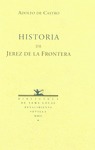 HISTORIA DE LA MUY NOBLE, MUY LEAL Y MUY ILUSTRE CIUDAD DE XEREZ DE LA FRONTERA