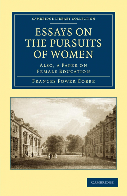 ESSAYS ON THE PURSUITS OF WOMEN