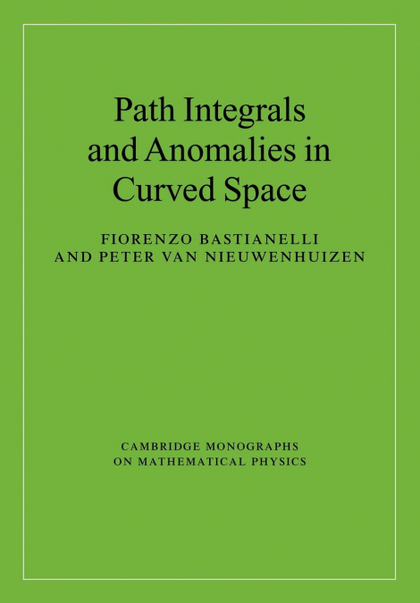 PATH INTEGRALS AND ANOMALIES IN CURVED SPACE