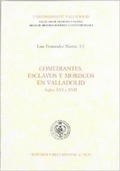 COMEDIANTES, ESCLAVOS Y MORISCOS EN VALLADOLID. SIGLOS XVI Y XVII