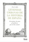 LEYENDAS URBANAS DE LA HISTORIA DE ESPAÑA