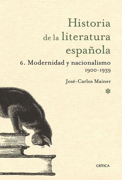 Hª DE LA LITERATURA  ESPAÑOLA  6.MODERNIDAD Y NACIONALISMO 1900-1939.