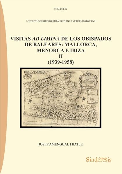 VISITAS AD LIMINA DE LOS OBISPADOS DE BALEARES: MALLORCA, MENORCA E IBIZA II (19.