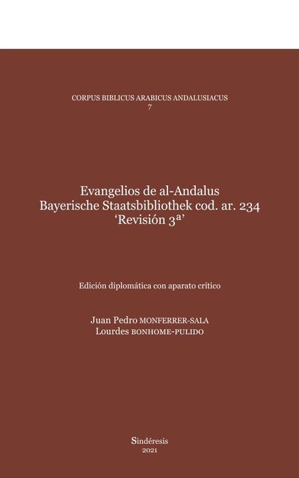EVANGELIOS DE AL-ANDALUS. BAYERISCHE STAATSBIBLIOTHEK COD. AR. 234 'REVISIÓN 3ª'.