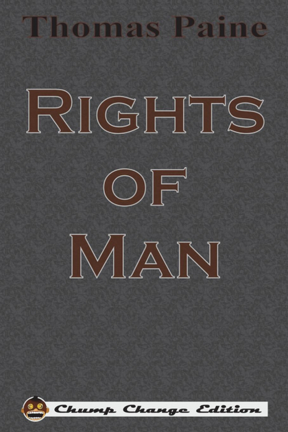 RIGHTS OF MAN (CHUMP CHANGE EDITION).
