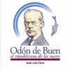 ODÓN DE BUEN, EL REPUBLICANO DE LOS MARES
