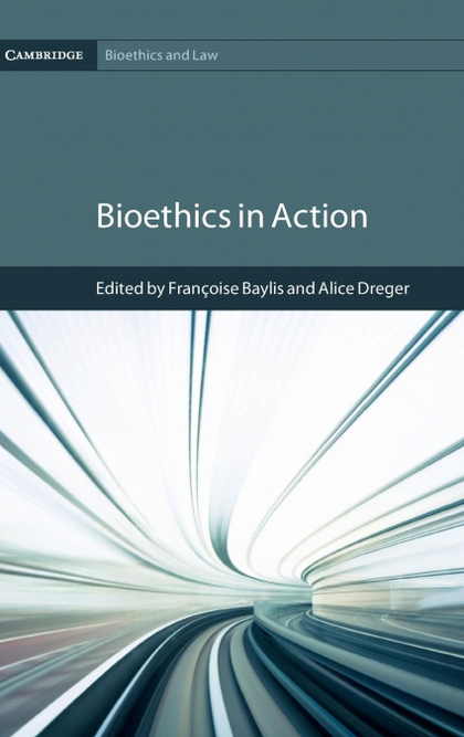 BIOETHICS IN ACTION