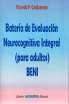 BENI. BATERÍA DE EVALUACIÓN NEUROCOGNITIVA INTEGRAL (PARA ADULTOS).