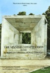 THE SPANISH CONSTITUTION IN THE EUROPEAN CONSTITUTIONAL CONTEXT = LA CONSTITUCIÓ