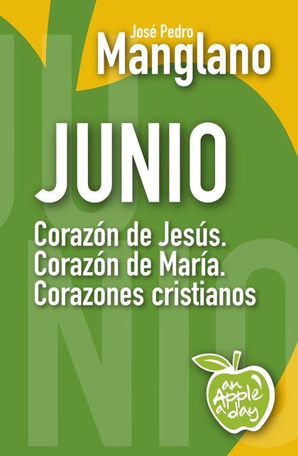 JUNIO: CORAZÓN DE JESÚS. CORAZÓN DE MARÍA. CORAZONES CRISTIANOS