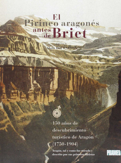EL PIRINEO ARAGONÉS ANTES DE BRIET (1750-1904)