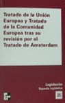 TRATADO DE LA U.E. Y TRATADO DE LA COMUNIDAD EUROPEA TRAS SU REVISIÓN POR EL TRA