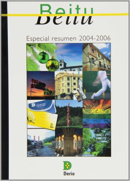 BEITU : ESPECIAL RESUMEN 2004-2006 = 2004-2006 LABURPEN BEREZIA