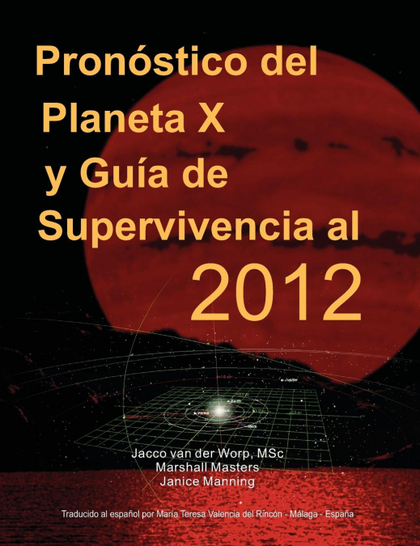 PRON STICO DEL PLANETA X Y GU A DE SUPERVIVENCIA AL 2012