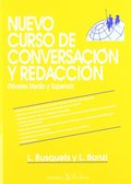 NUEVO CURSO DE CONVERSACIÓN Y REDACCIÓN. MEDIO Y SUPERIOR