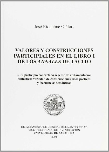 VALORES Y CONSTRUCCIONES PARTICIPIALES EN EL LIBRO I DE LOS ANNALES DE TÁCITO. 3