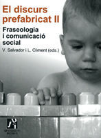EL DISCURS PREFABRICAT II. FRASEOLOGIA I COMUNICACIÓ SOCIAL