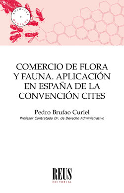 COMERCIO DE FLORA Y FAUNA. APLICACIÓN EN ESPAÑA DE LA CONVENCIÓN CITES