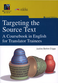 TARGETING THE SOURCE TEXT. A COURSEBOOK IN ENGLISH FOR TRANSLATOR TRAINEES