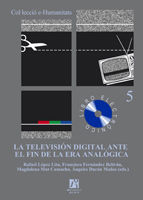 LA TELEVISIÓN DIGITAL ANTE EL FIN DE LA ERA ANALÓGICA