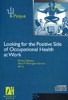 LOOKING FOR THE POSITIVE SIDE OF OCCUPATIONAL HEALTH AT WORK.
