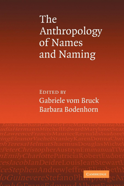 AN ANTHROPOLOGY OF NAMES AND NAMING