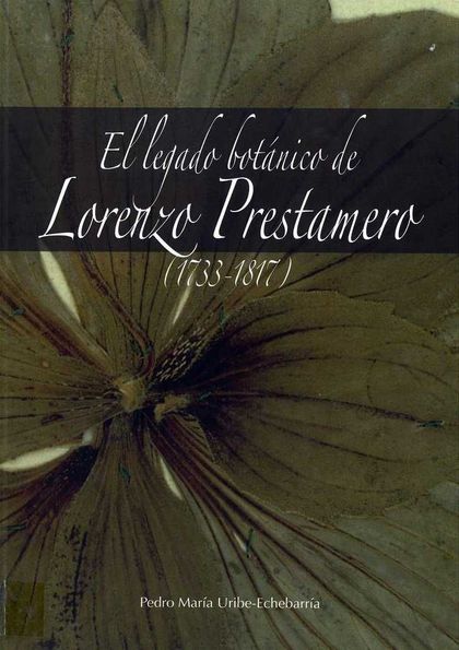 EL LEGADO BOTÁNICO DE LORENZO PRESTAMERO (1733-1817)