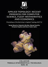 APPLIED TOPOLOGY: RECENT PROGRESS FOR COMPUTER SCIENCE, FUZZY MATHEMATICS AND EC