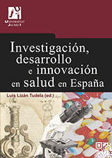 INVESTIGACIÓN, DESARROLLO E INNOVACIÓN EN SALUD EN ESPAÑA