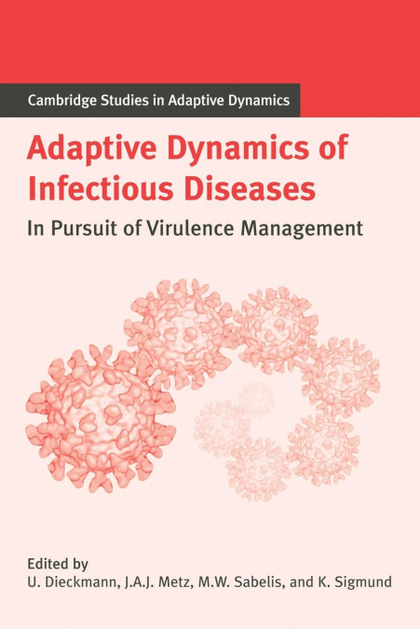 ADAPTIVE DYNAMICS OF INFECTIOUS DISEASES