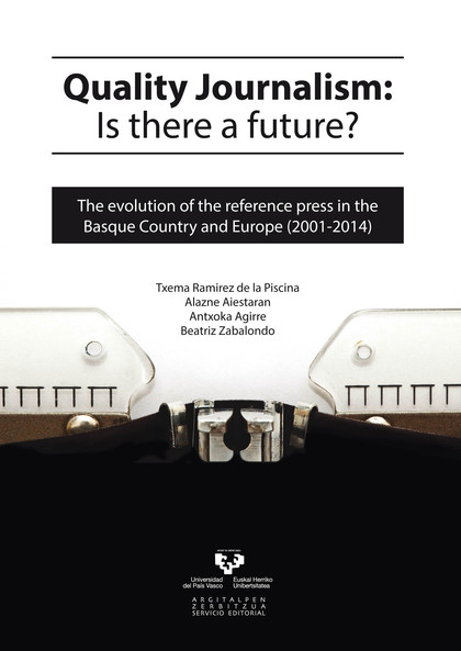 QUALITY JOURNALISM: IS THERE A FUTURE? THE EVOLUTION OF THE REFERENCE PRESS IN T