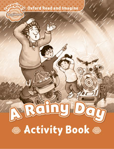OXFORD READ AND IMAGINE BEGINNER. A RAINY DAY ACTIVITY BOOK