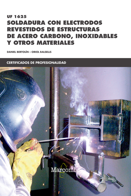 *UF1625 SOLDADURA CON ELECTRODOS REVESTIDOS DE ESTRUCTURAS DE ACERO CARBONO, INO