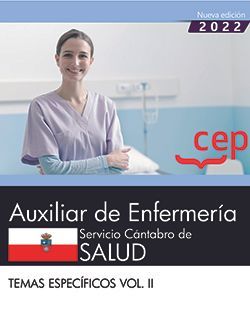 AUXILIAR DE ENFERMERÍA. SERVICIO CÁNTABRO DE SALUD. TEMAS ESPECÍFICOS. VOL.II.