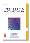 POLÍTICA MONETARIA I. FUNDAMENTOS Y ESTRATEGIAS