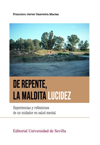 DE REPENTE, LA MALDITA LUCIDEZ