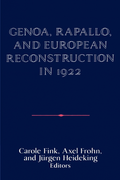GENOA, RAPALLO, AND EUROPEAN RECONSTRUCTION IN 1922