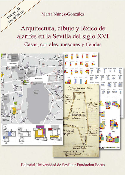 ARQUITECTURA, DIBUJO Y LÉXICO DE ALARIFES EN LA SEVILLA DEL SIGLO XVI. CASAS, CORRALES, MESONES