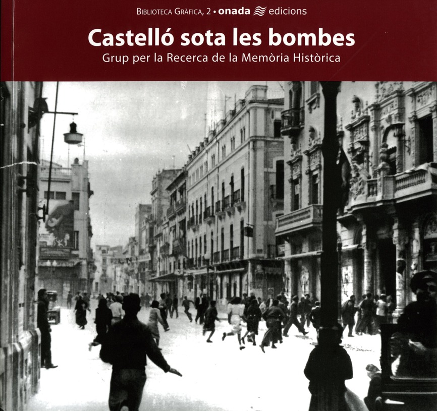 CASTELLÓ SOTA LES BOMBES