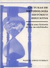 LECTURAS DE METODOLOGÍA HISTÓRICO-EDUCATIVA. HACIA UNA HISTORIA DE LAS MENTALIDA